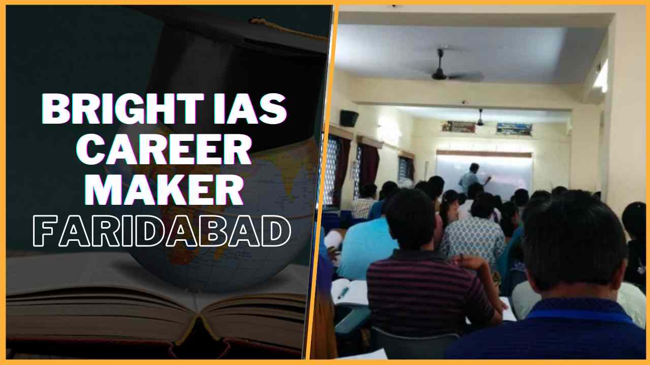 Bright IAS Career Maker Faridabad